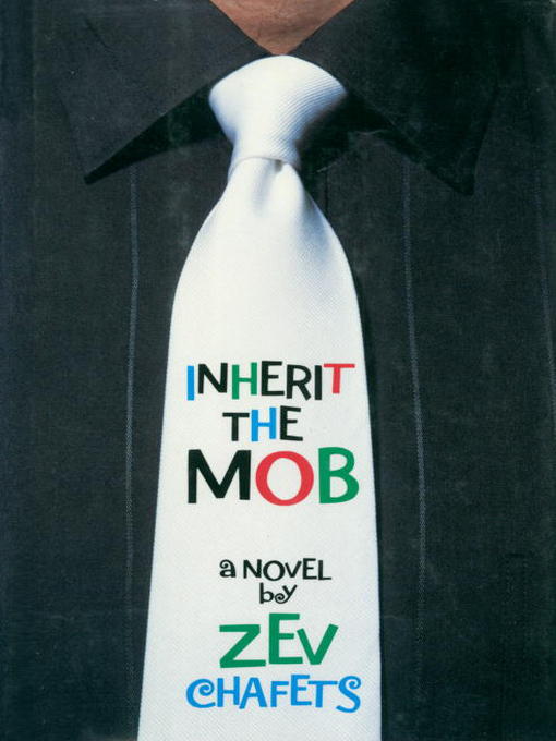 Title details for Inherit the Mob by Ze'ev Chafets - Available